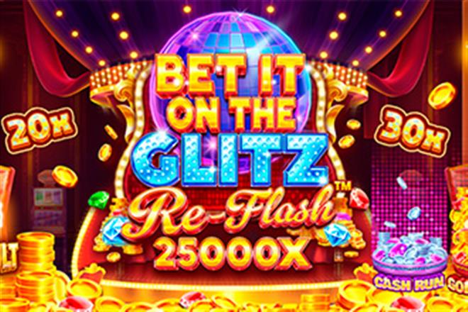 Bet It on the Glitz ReFlash