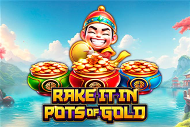 Rake It In Pots of Gold